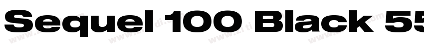 Sequel 100 Black 55字体转换 Sequel 100 Black 55字体转换